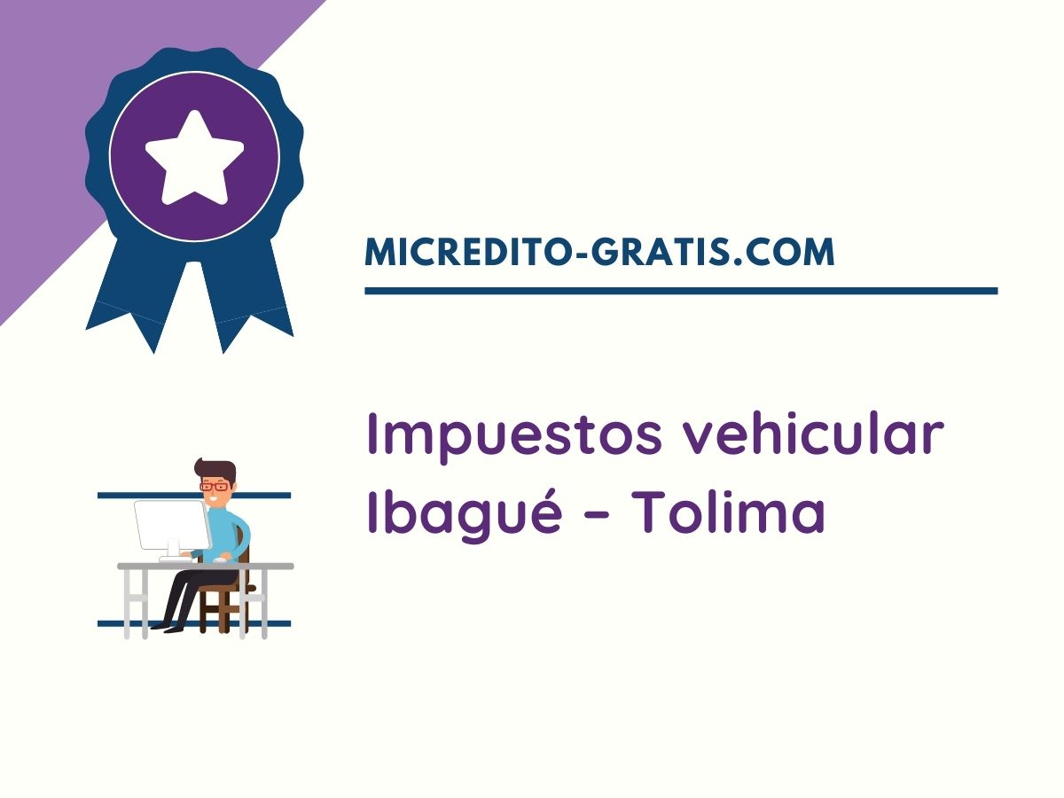 Impuestos vehicular Ibagué – Tolima